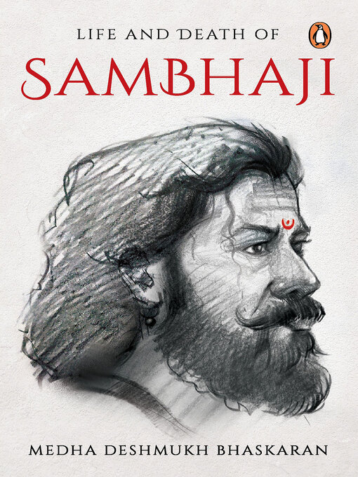 Title details for The Life and Death of Sambhaji by Medha Deshmukh Bhaskaran - Available